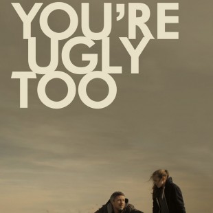 You’re Ugly Too