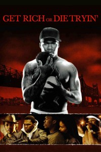 Poster for the movie "Get Rich or Die Tryin'"